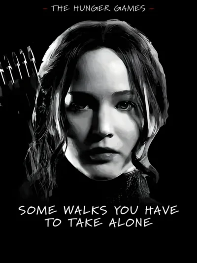 Some walks you have to take alone The Hunger Games Poster