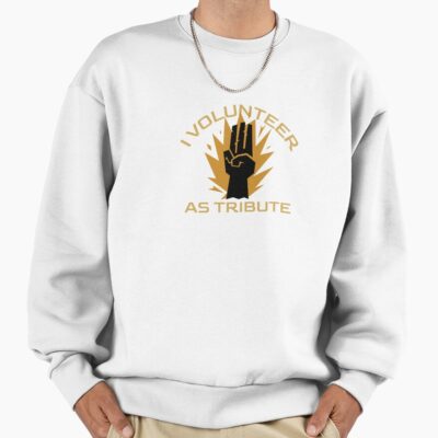 I Volunteer As Tribute The Hunger Games Sweatshirt