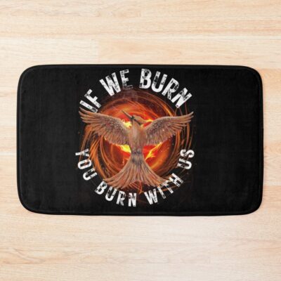 Mockingjay If We Burn You Burn With Us Bath Mat